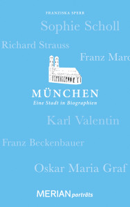 München - eine Stadt in Biographien